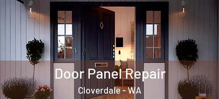 Door Panel Repair Cloverdale - WA