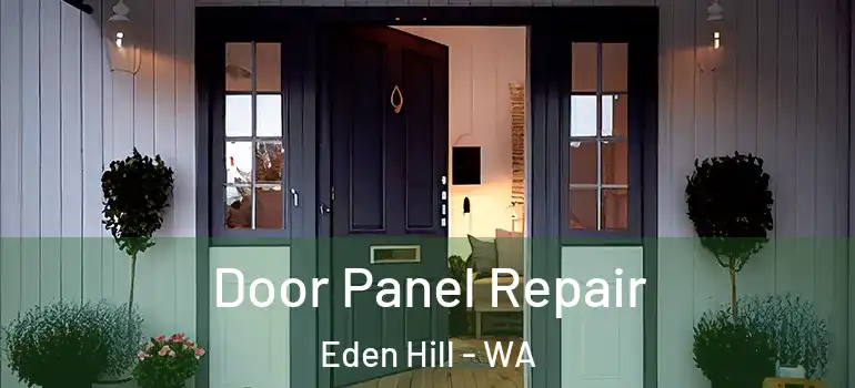  Door Panel Repair Eden Hill - WA
