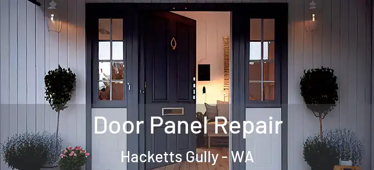  Door Panel Repair Hacketts Gully - WA
