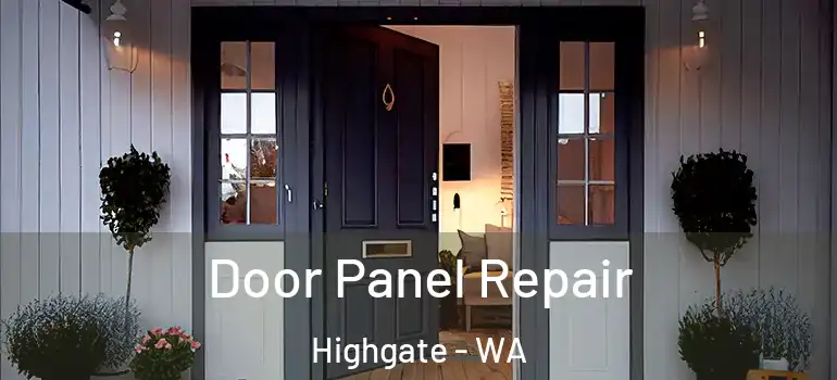  Door Panel Repair Highgate - WA