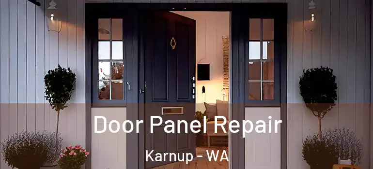 Door Panel Repair Karnup - WA