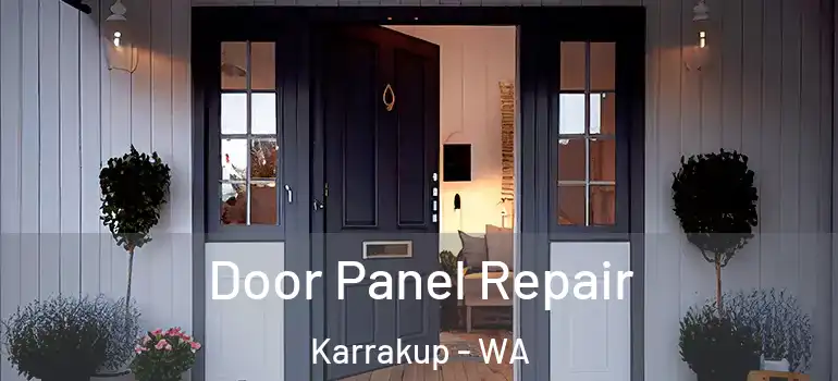  Door Panel Repair Karrakup - WA