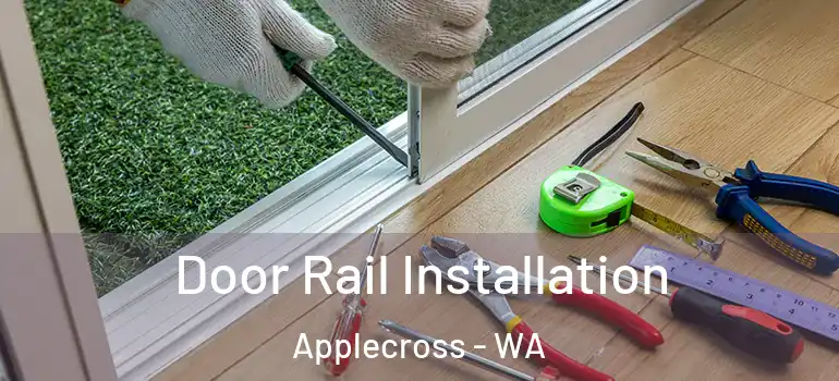 Door Rail Installation Applecross - WA