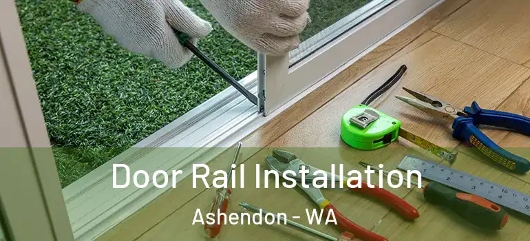  Door Rail Installation Ashendon - WA