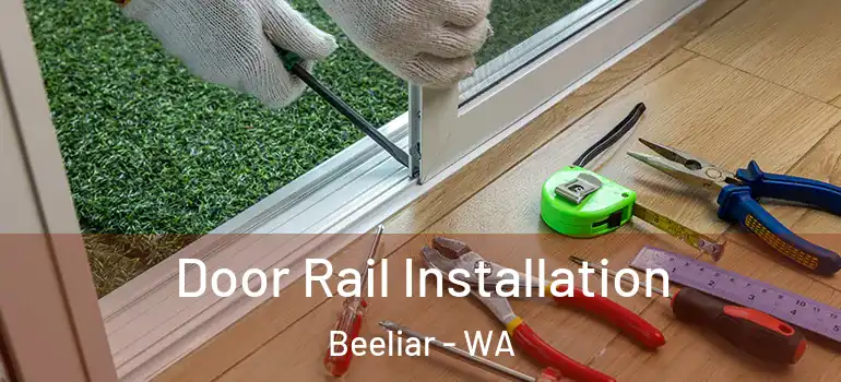  Door Rail Installation Beeliar - WA