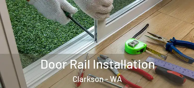  Door Rail Installation Clarkson - WA