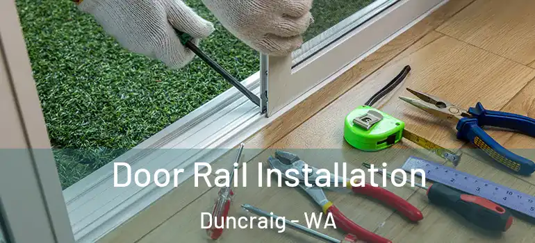 Door Rail Installation Duncraig - WA