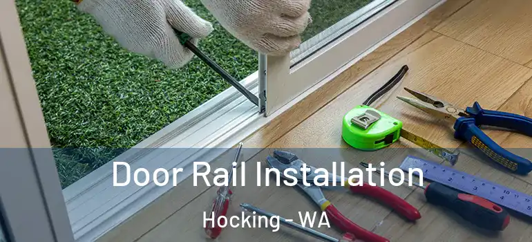 Door Rail Installation Hocking - WA
