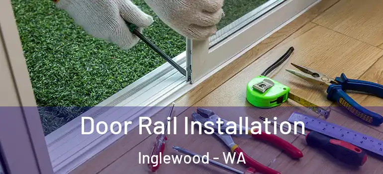  Door Rail Installation Inglewood - WA