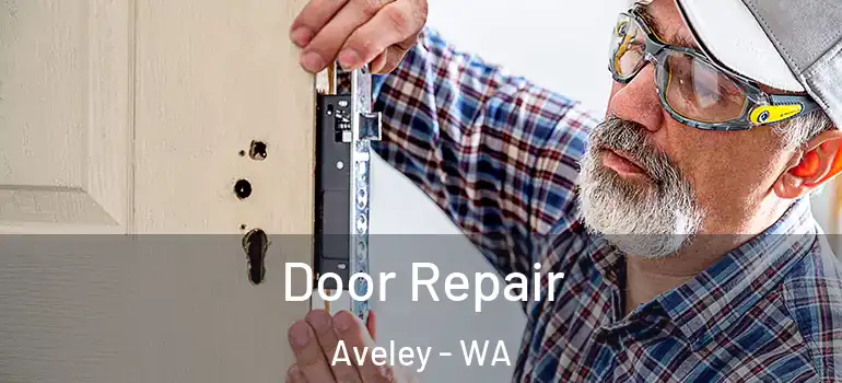 Door Repair Aveley - WA