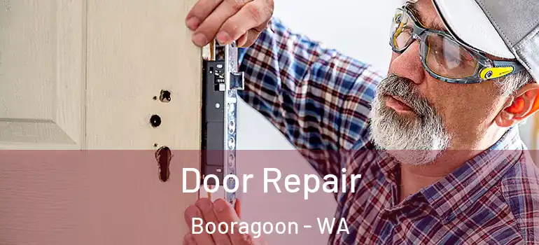 Door Repair Booragoon - WA