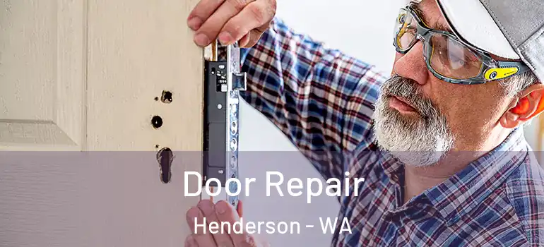 Door Repair Henderson - WA