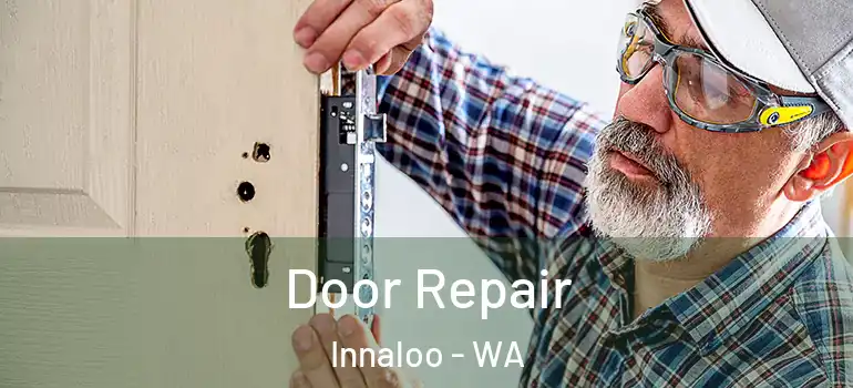 Door Repair Innaloo - WA