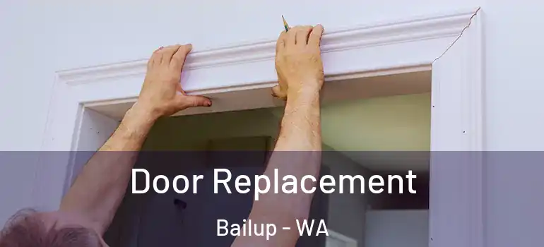  Door Replacement Bailup - WA