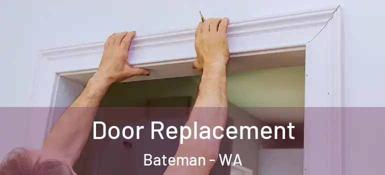  Door Replacement Bateman - WA