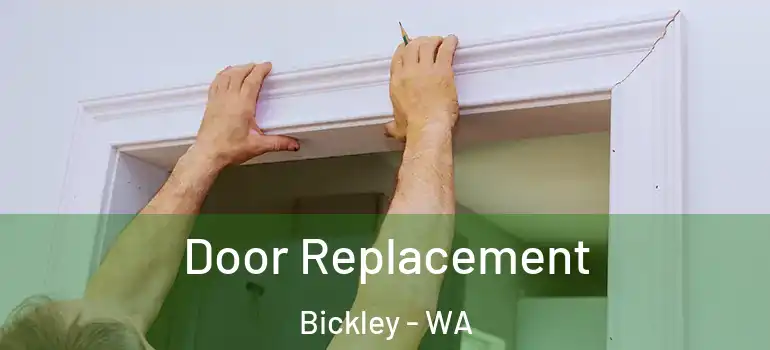 Door Replacement Bickley - WA