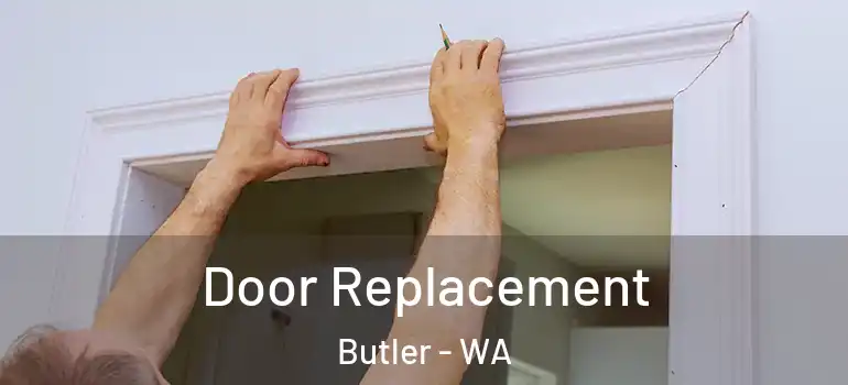  Door Replacement Butler - WA