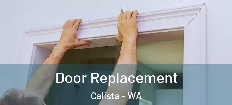Door Replacement Calista - WA