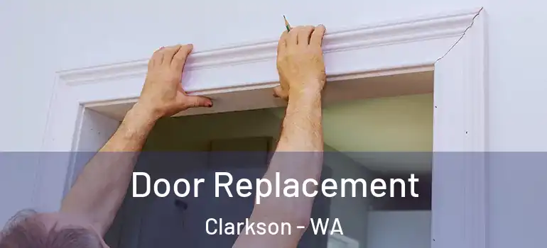  Door Replacement Clarkson - WA