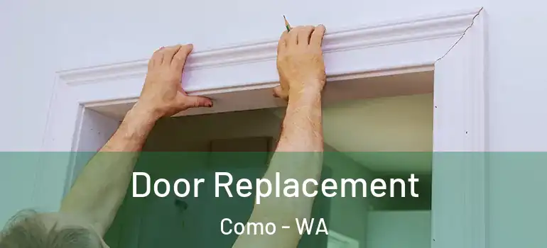 Door Replacement Como - WA