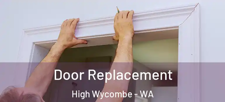  Door Replacement High Wycombe - WA