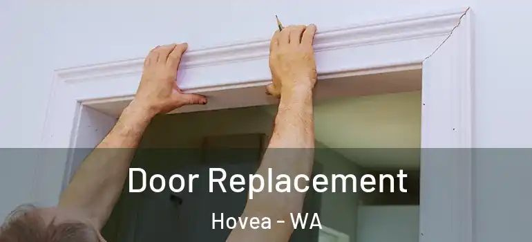  Door Replacement Hovea - WA