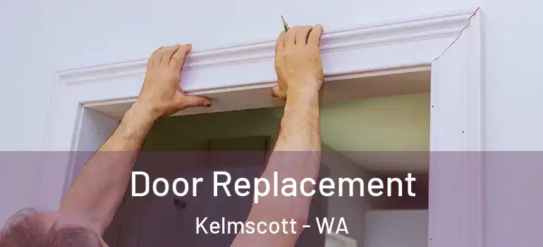Door Replacement Kelmscott - WA