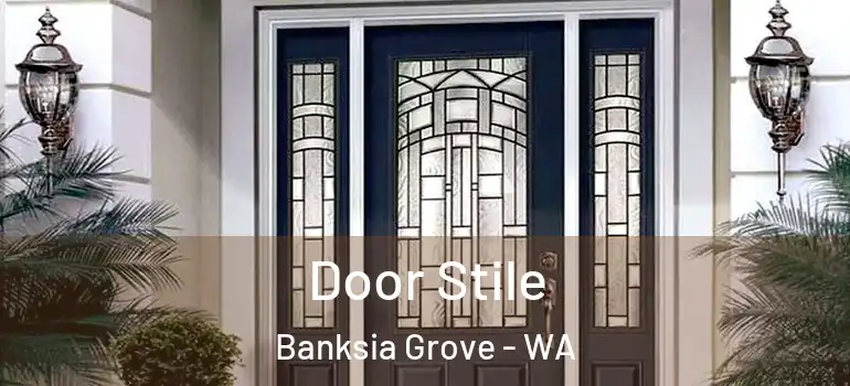 Door Stile Banksia Grove - WA