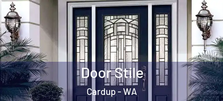 Door Stile Cardup - WA