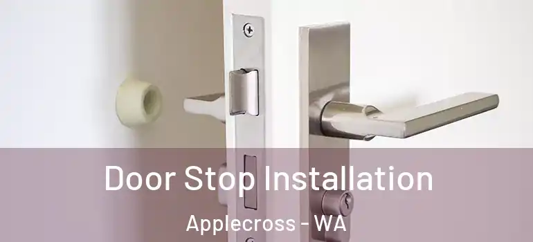Door Stop Installation Applecross - WA