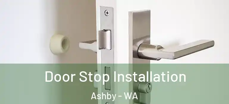  Door Stop Installation Ashby - WA
