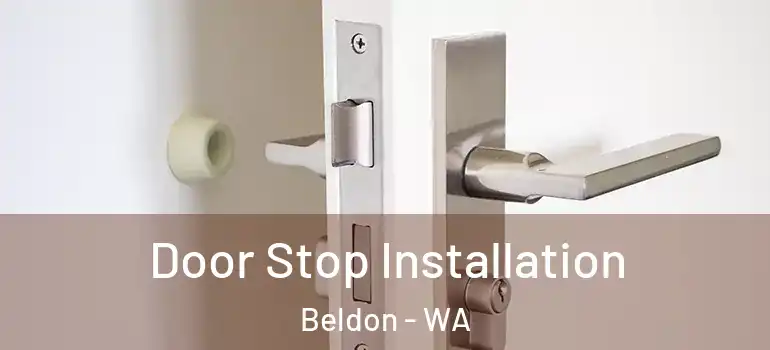  Door Stop Installation Beldon - WA