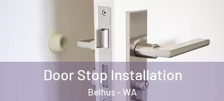  Door Stop Installation Belhus - WA