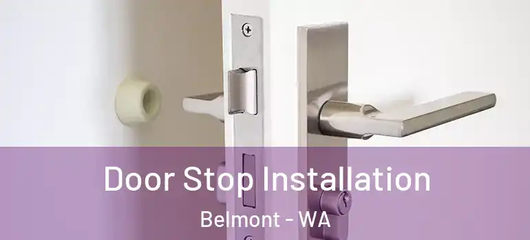  Door Stop Installation Belmont - WA