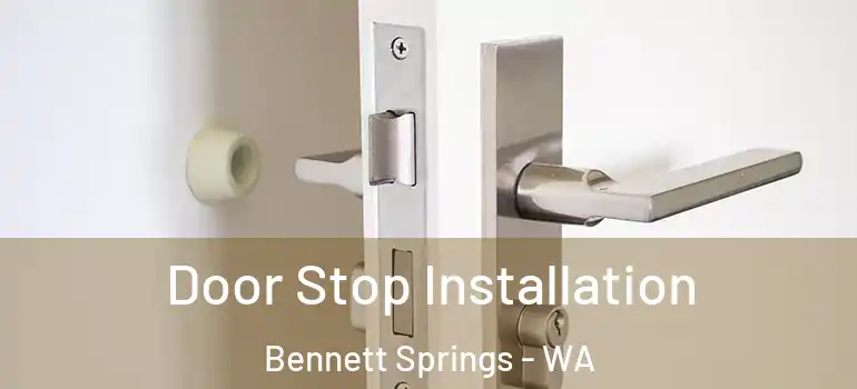  Door Stop Installation Bennett Springs - WA