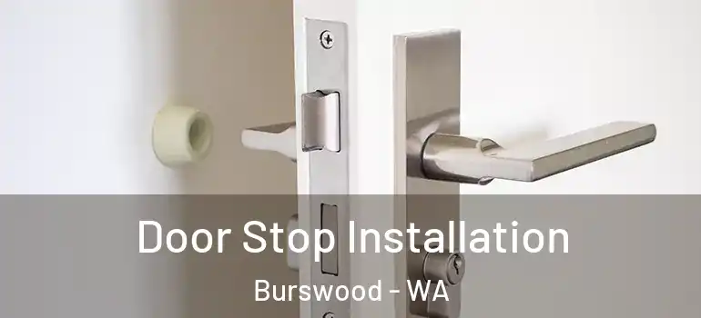  Door Stop Installation Burswood - WA