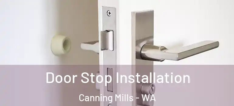 Door Stop Installation Canning Mills - WA