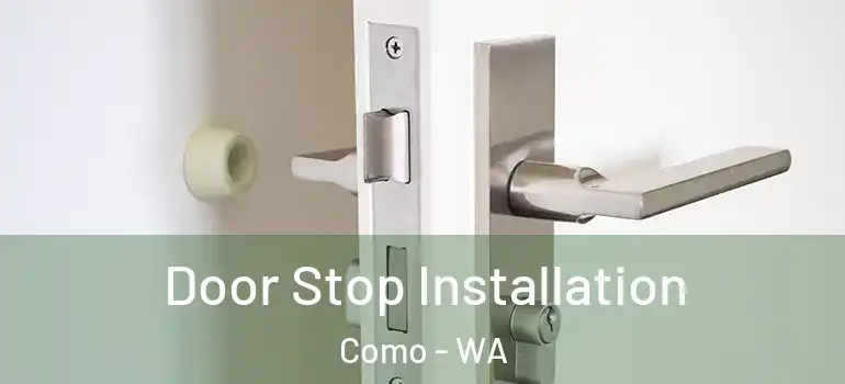 Door Stop Installation Como - WA