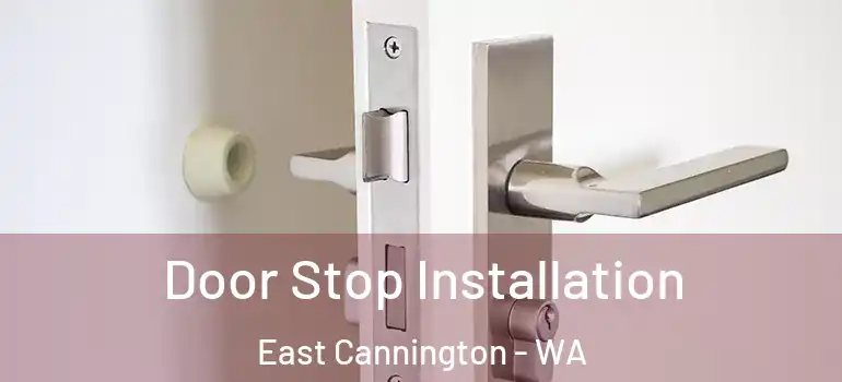  Door Stop Installation East Cannington - WA