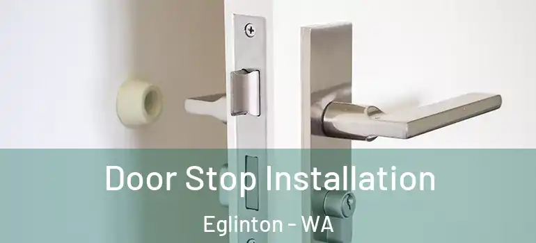  Door Stop Installation Eglinton - WA