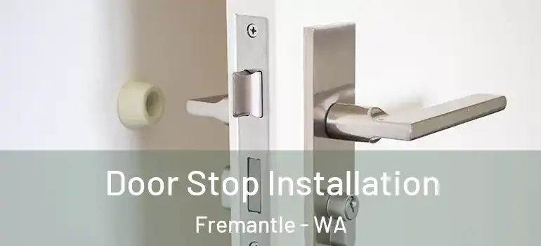  Door Stop Installation Fremantle - WA