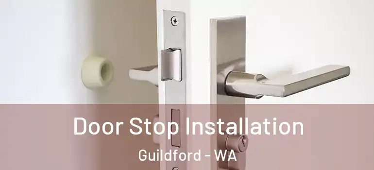  Door Stop Installation Guildford - WA