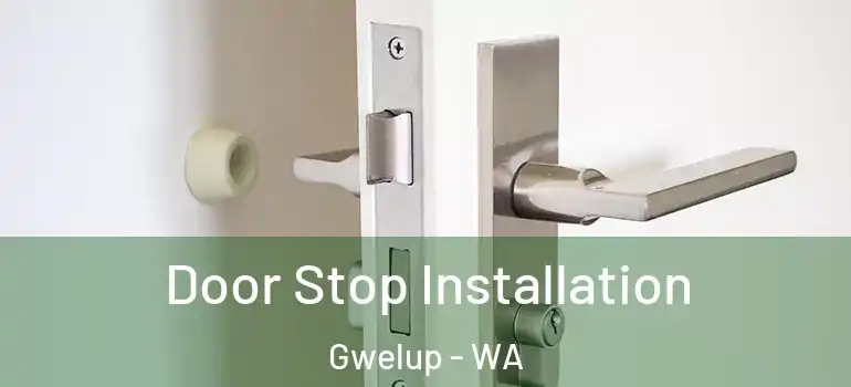 Door Stop Installation Gwelup - WA