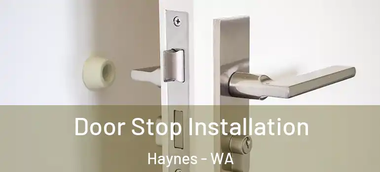 Door Stop Installation Haynes - WA