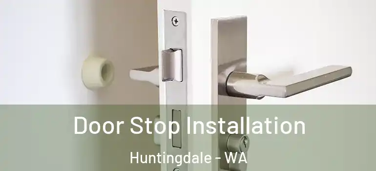  Door Stop Installation Huntingdale - WA
