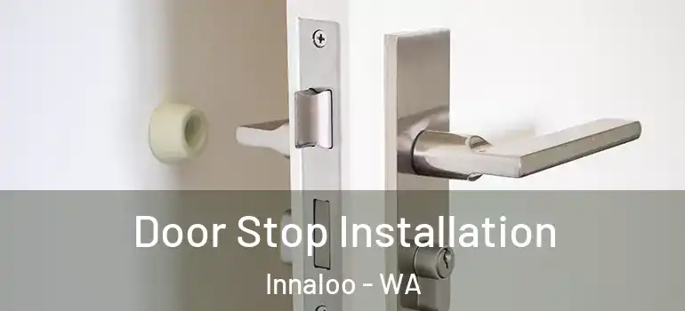  Door Stop Installation Innaloo - WA