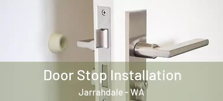  Door Stop Installation Jarrahdale - WA