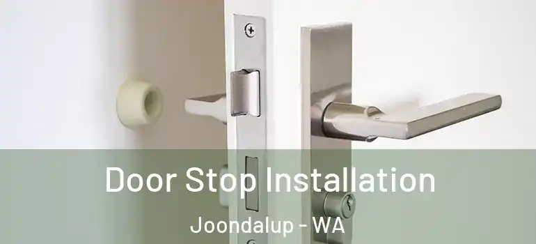 Door Stop Installation Joondalup - WA