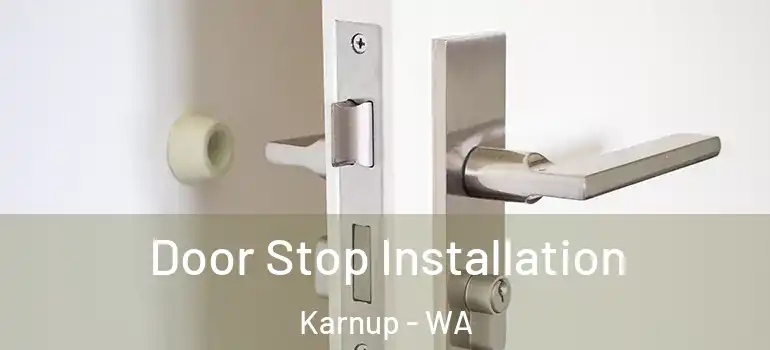  Door Stop Installation Karnup - WA