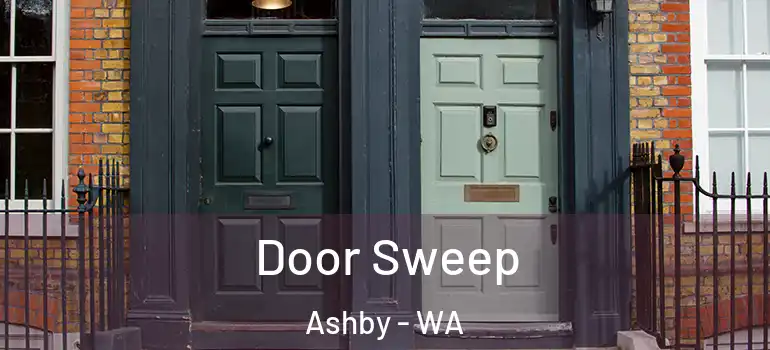  Door Sweep Ashby - WA